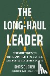 Ducker, Chris - The Long-Haul Leader