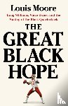 Moore, Louis - The Great Black Hope