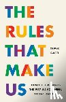 Sweet, Oliver - The Rules That Make Us: How Culture Shapes the Way We Act, Think, Believe, and Buy