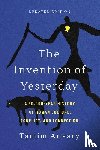Ansary, Tamim - The Invention of Yesterday