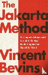 Bevins, Vincent - The Jakarta Method