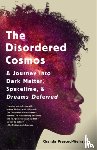 Prescod-Weinstein, Chanda - The Disordered Cosmos