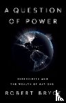 Bryce, Robert - A Question of Power