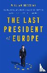 Drozdiak, William - The Last President of Europe