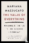 Mazzucato, Mariana - The Value of Everything