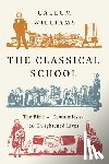 Williams, Callum - The Classical School
