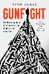 Busse, Ryan - Gunfight: My Battle Against the Industry That Radicalized America