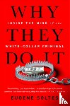 Soltes, Eugene - Why They Do It