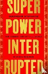 Schuman, Michael - Superpower Interrupted