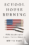 Black, Derek W. - Schoolhouse Burning