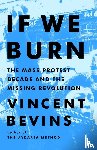 Bevins, Vincent - Bevins, V: If We Burn