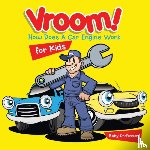 Baby Professor - Vroom! How Does A Car Engine Work for Kids