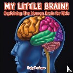 Baby Professor - My Little Brain! - Explaining The Human Brain for Kids