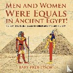Baby Professor - Men and Women Were Equals in Ancient Egypt! History Books Best Sellers Children's Ancient History