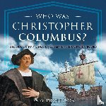 Baby Professor - Who Was Christopher Columbus? Biography for Kids 6-8 Children's Biography Books