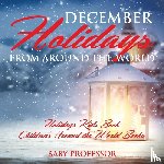 Baby Professor - December Holidays from around the World - Holidays Kids Book Children's Around the World Books