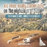 Baby Professor - Are There Really Golden Cars on the Highways of Dubai? Travel Book for Kids Children's Travel Books