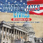 Baby Professor - United States Civics - Bill Of Rights for Kids 1787 - 2016 incl Amendments 4th Grade Social Studies