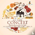 Baby Professor - My Mini Concert - Musical Instruments for Kids - Music Book for Beginners Children's Musical Instruments