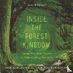 Baby Professor - Inside the Forest Kingdom - From Peculiar Plants to Interesting Animals - Nature Book for 8 Year Old Children's Forest & Tree Books