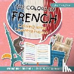 Baby Professor - The Colors in French - Coloring While Learning French - Language Books for Grade 1 Children's Foreign Language Books
