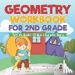 Baby Professor - Geometry Workbook for 2nd Grade - Math Workbooks Children's Geometry Books