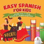Baby Professor - Easy Spanish for Kids - Language Book 4th Grade Children's Foreign Language Books