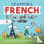 Baby Professor - Learning French is Fun and Easy! - Language Learning 4th Grade Children's Foreign Language Books