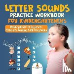 Baby Professor - Letter Sounds Practice Workbook for Kindergarteners - Reading Book for Beginners Children's Reading & Writing Books