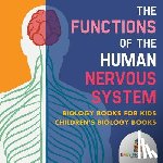 Baby Professor - The Functions of the Human Nervous System - Biology Books for Kids Children's Biology Books