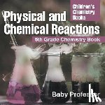 Baby Professor - Physical and Chemical Reactions