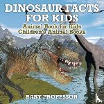 Baby Professor - Dinosaur Facts for Kids