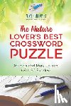Puzzle Therapist - The Nature Lover's Best Crossword Puzzle Animals and More Edition (with 86 Puzzles)