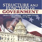 Universal Politics - Structure and Function of Government Creation of U.S. Government Social Studies 5th Grade Children's Government Books