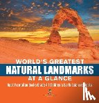 Baby Professor - World's Greatest Natural Landmarks at a Glance Rock Formation Books Grade 4 Children's Earth Sciences Books