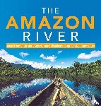 Baby Professor - The Amazon River Major Rivers of the World Series Grade 4 Children's Geography & Cultures Books