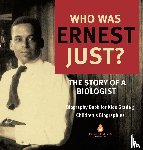 Dissected Lives - Who Was Ernest Just? The Story of a Biologist Biography Book for Kids Grade 5 Children's Biographies