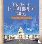 Baby Professor - How Does the U.S. Government Work?