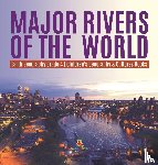 Baby Professor - Major Rivers of the World Earth Geography Grade 4 Children's Geography & Cultures Books