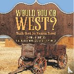 Baby - Baby: Would You Go West? Trails Used for Western Travel Grad