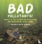 Baby - Bad Pollutants! Impact of Pollutants on Freshwater and Freshwater Ecosystems | Grade 6-8 Earth Science