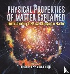 Baby - Physical Properties of Matter Explained | Understanding Physical Changes in Matter | Grade 6-8 Physical Science