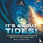 Baby - It's About Tides! Understanding Ocean Circulation, Waves, Currents and Tides | Grade 6-8 Earth Science