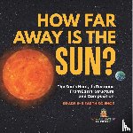 Baby - Baby: How Far Away is the Sun? The Sun's Heat, Its Distance