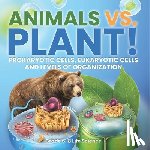 Baby - Animals vs. Plant! Prokaryotic Cells, Eukaryotic Cells and Levels of Organization | Grade 6-8 Life Science
