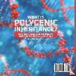 Baby - What is Polygenic Inheritance? Multiple Alleles, Codominance and Incomplete Dominance Explained | Grade 6-8 Life Science