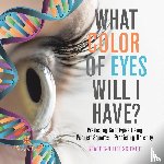 Baby - What Color Eyes Will I Have? Predicting Genotypes Using Punnett Squares | Predicting-Heredity | Grade 6-8 Life Science