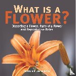 Baby - What is a Flower? Dissecting a Flower, Parts of a Flower and Reproductive Roles | Grade 6-8 Life Science