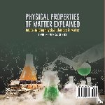 Baby - Physical Properties of Matter Explained | Understanding Physical Changes in Matter | Grade 6-8 Physical Science