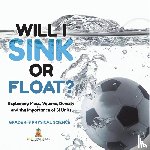Baby - Will I Sink or Float? Explaining Mass, Volume, Density and the Importance of SI Units | Grade 6-8 Physical Science